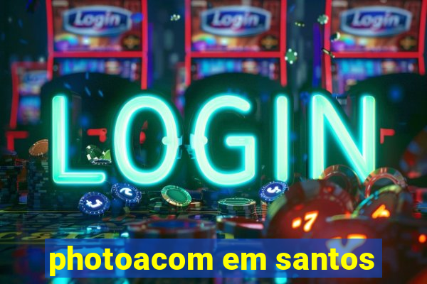 photoacom em santos